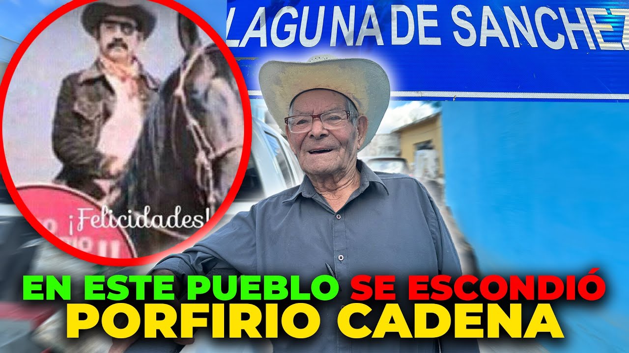 La historia de Porfirio Cadena el ojo de Vidrio | conozcan el pueblo Laguna de Sánchez