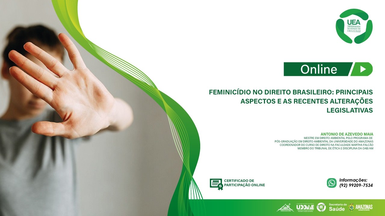 SES/AM -Feminicídio no direito brasileiro: principais aspectos e as recentes alterações legislativas