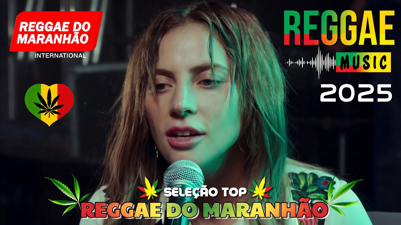 Música Reggae 2025 ♫ O Melhor do Reggae Internacional ♫ Reggae Remix 2025 ♫ Reggae do Maranhão 2025