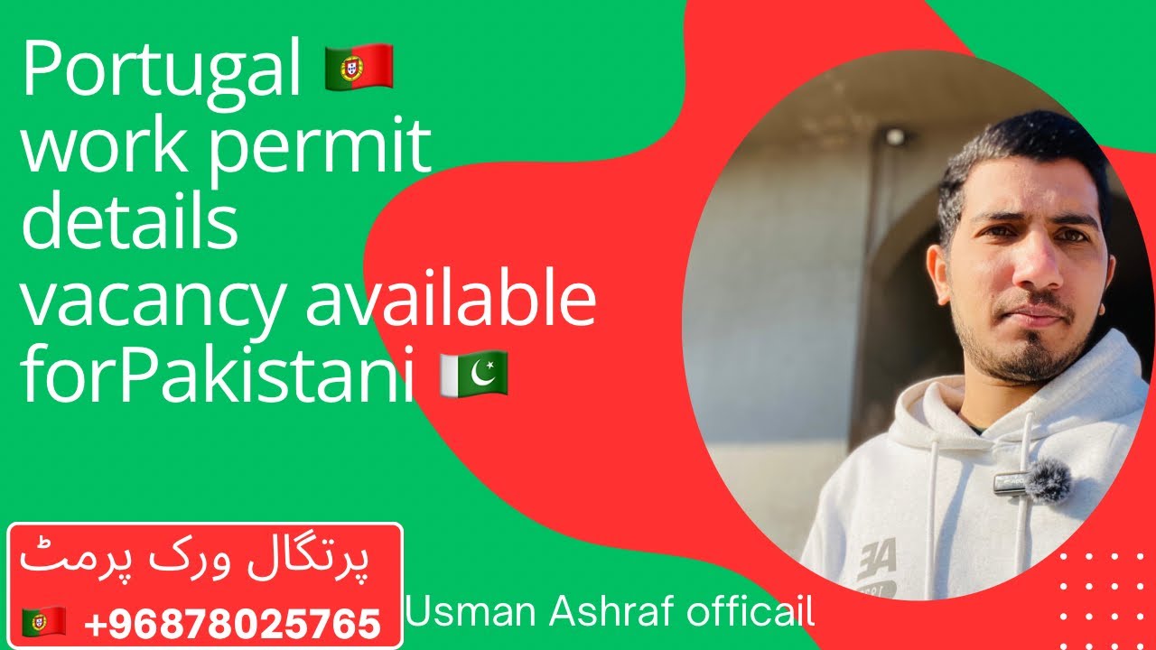 Portugal 🇵🇹 work permit details vacancy’ available for Pakistani citizens