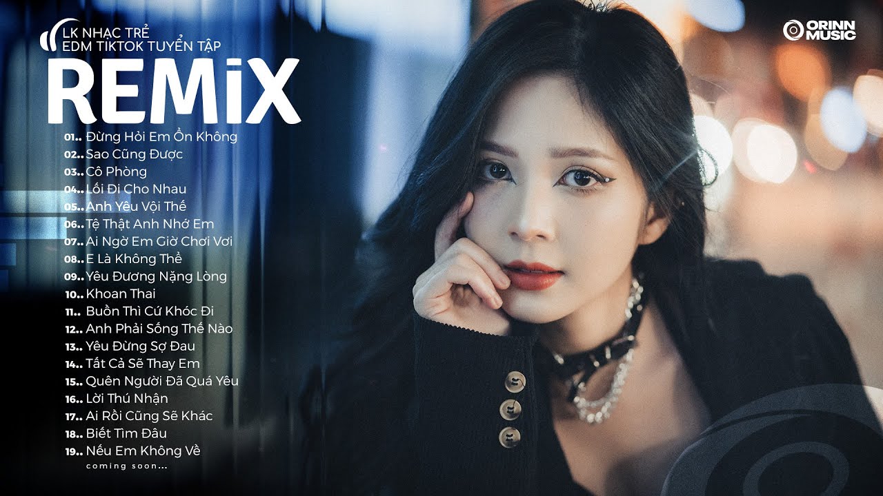 NHẠC TRẺ REMIX 2024 HAY NHẤT HIỆN NAY - EDM Tik Tok ORINN REMIX - Lk Nhạc Trẻ Remix 2024 