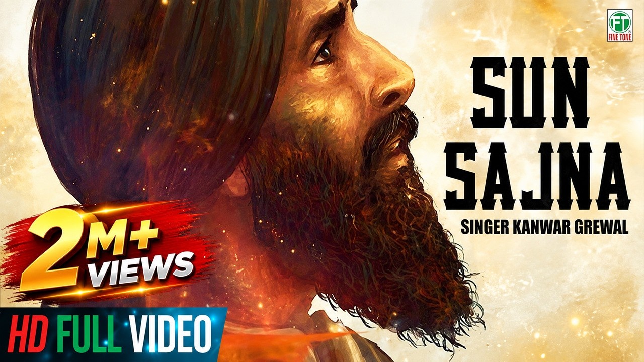 Sun Sajna | Kanwar Grewal | Official Song | Latest Punjabi Song 2018 | Finetone Music