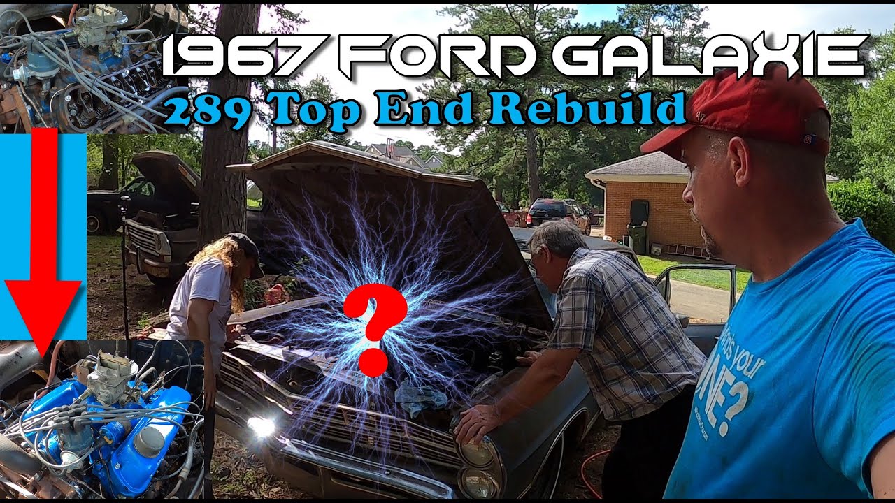 Ford 289 Top End Engine Rebuild: 1967 Ford Galaxie 500 Revival - Will It Run Again!
