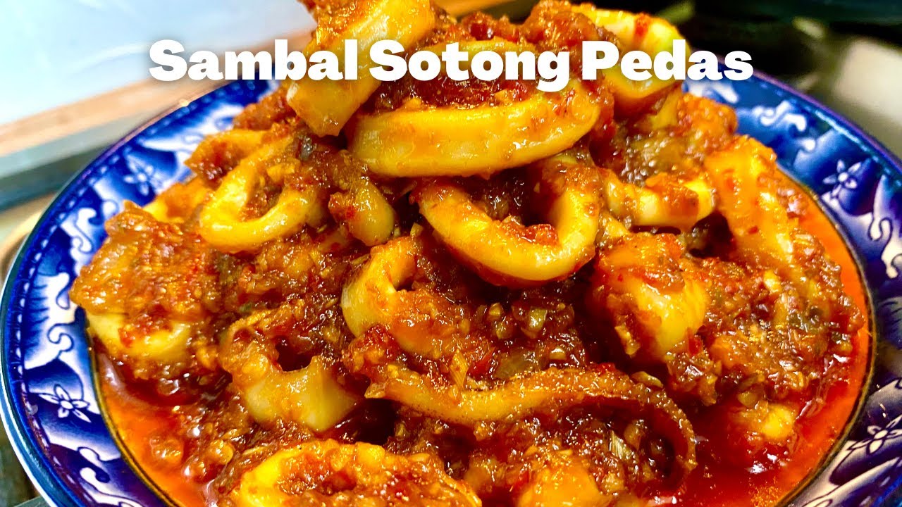 SAMBAL SOTONG PEDAS (Spicy Chilli Squid)