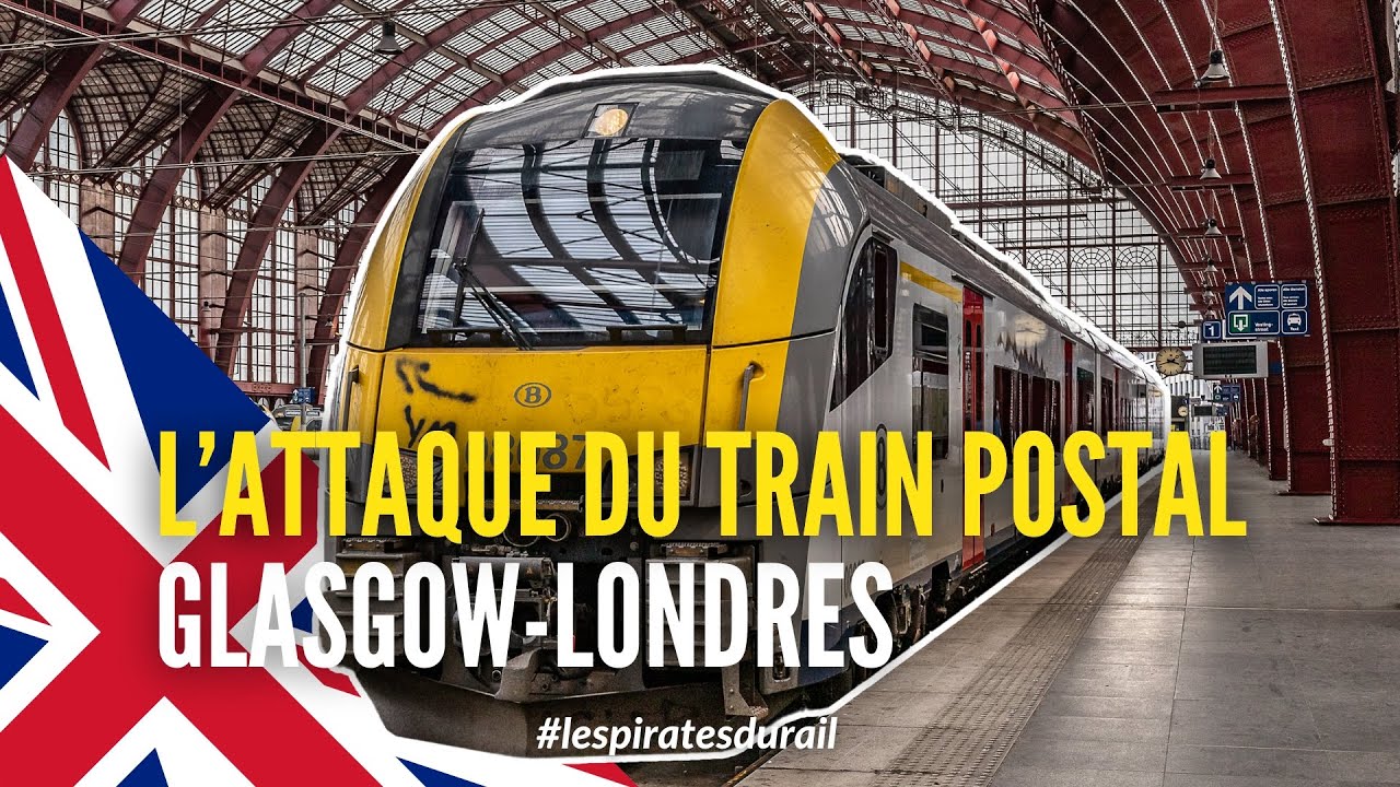 Le Braquage Historique du Train Postal Glasgow-Londres #lesaviezvous