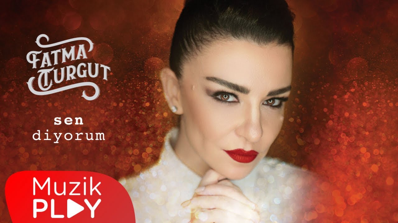 Fatma Turgut - Sen Diyorum (Official Audio)