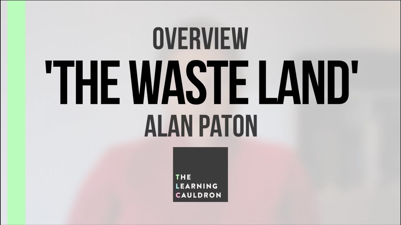 'The Waste Land' Overview | Alan Paton | English Revision