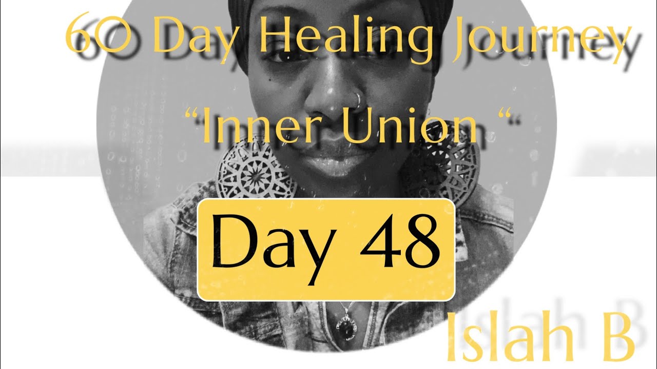 Inner Union- Day 48  I Show Myself Compassion 