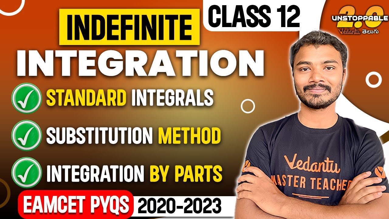 Indefinite Integration Class 12 | Standard Integrals & Substitution Method | JEE EAMCET 2024/25