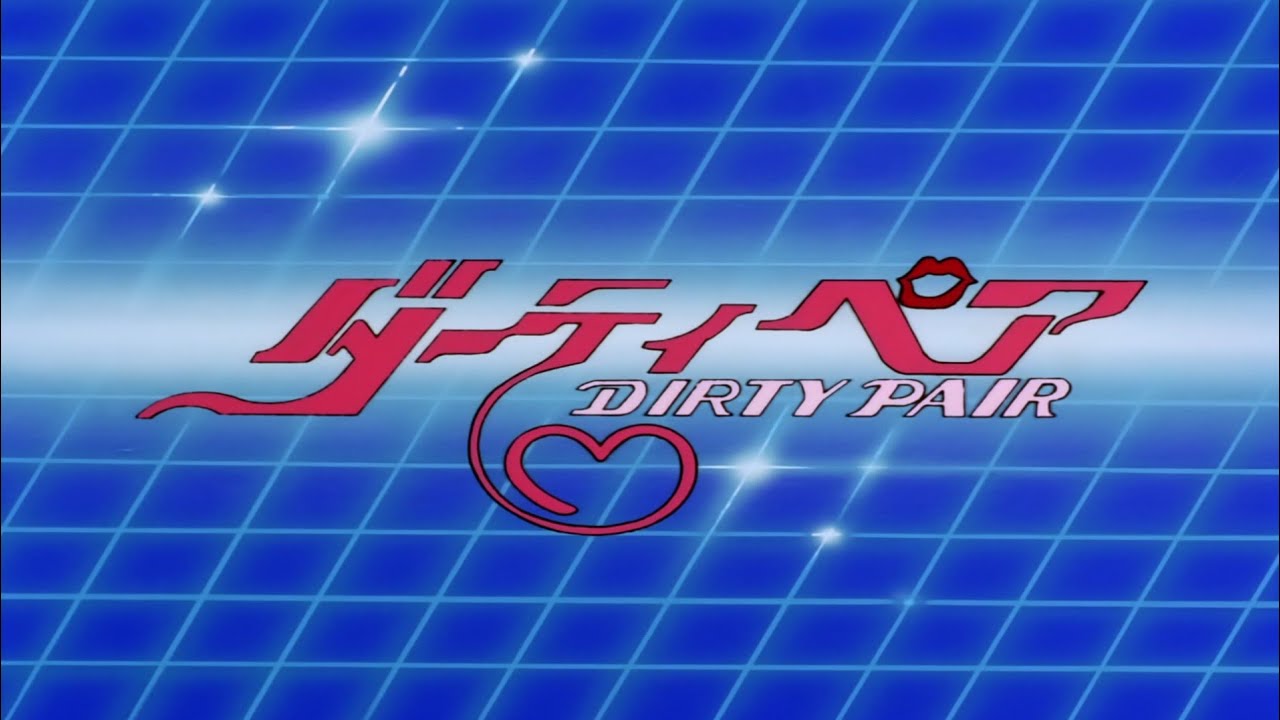 Dirty Pair - Opening Bluray Creditless