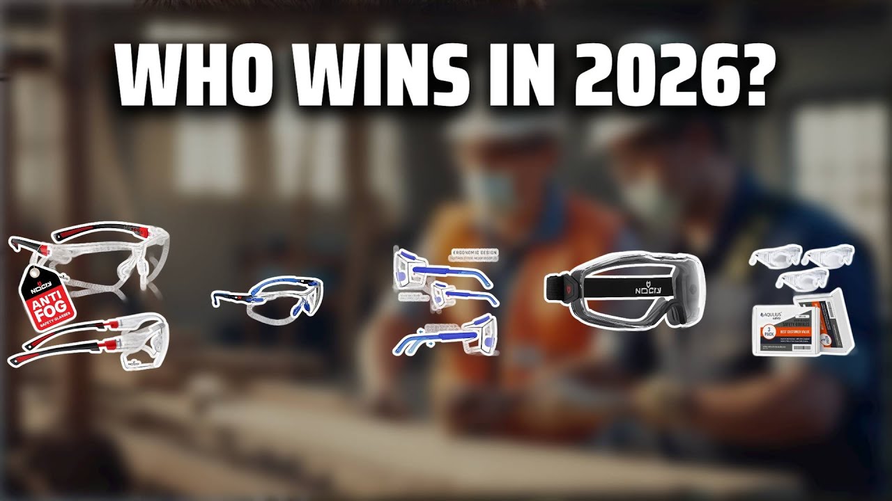 The Top 5 Best Safety Glasses in 2026 - Must Watch Before Buying!