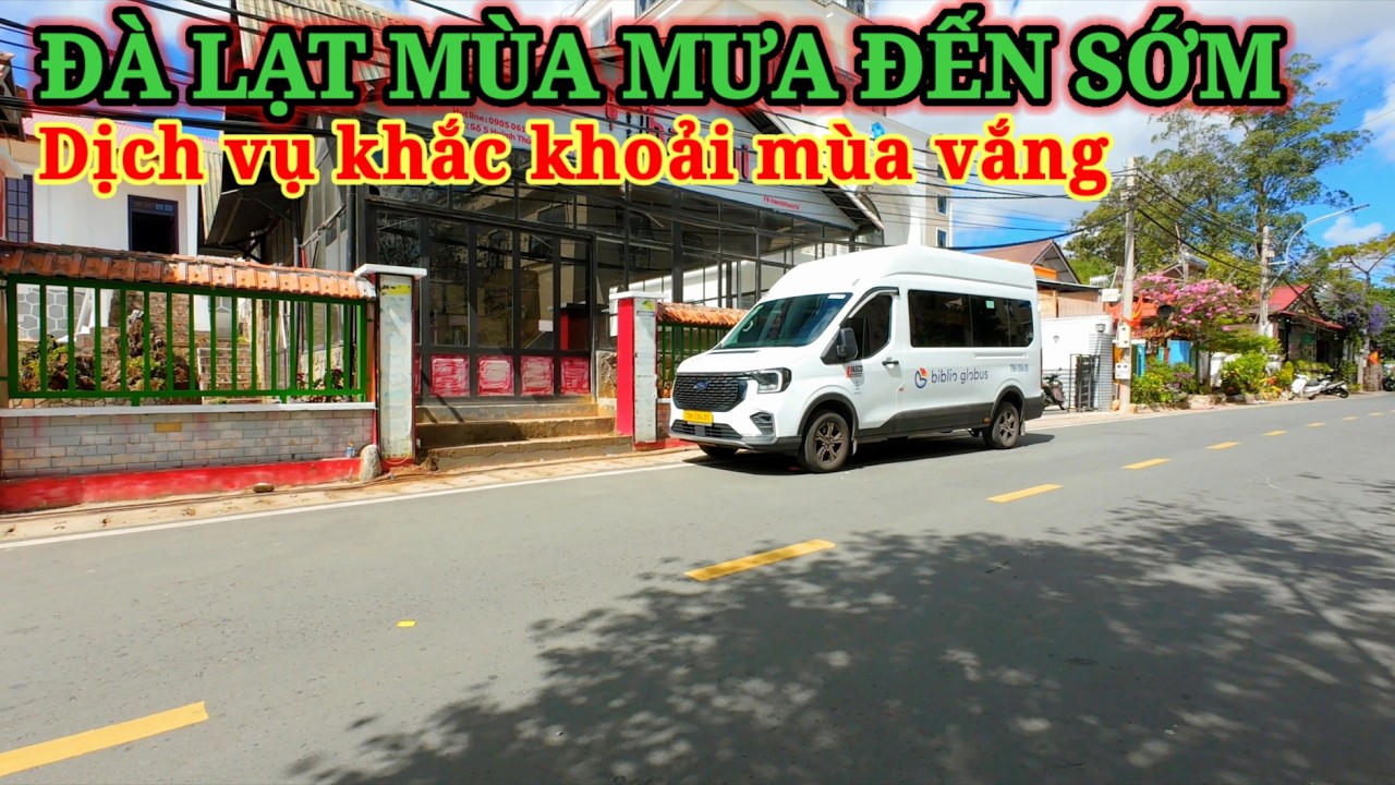 DỊCH VỤ LÀM ĂN KHẮC KHOẢI MÙA VẮNG. ĐÀ LẠT MÙA MƯA ĐẾN SỚM