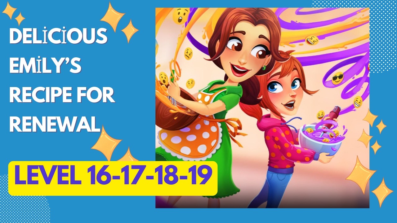 Delicious Recipe for Renewal Level 16-17-18-19
