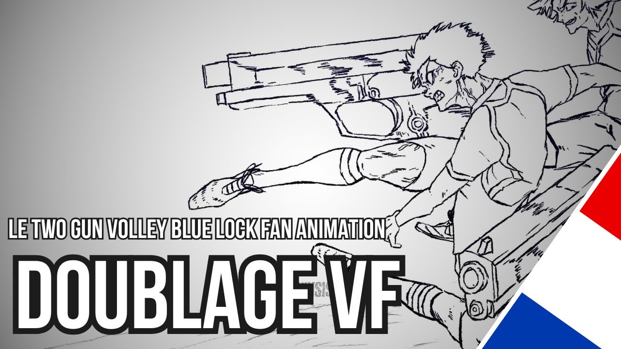 LE TWO GUN VOLLEY - Blue Lock Fan Animation VF