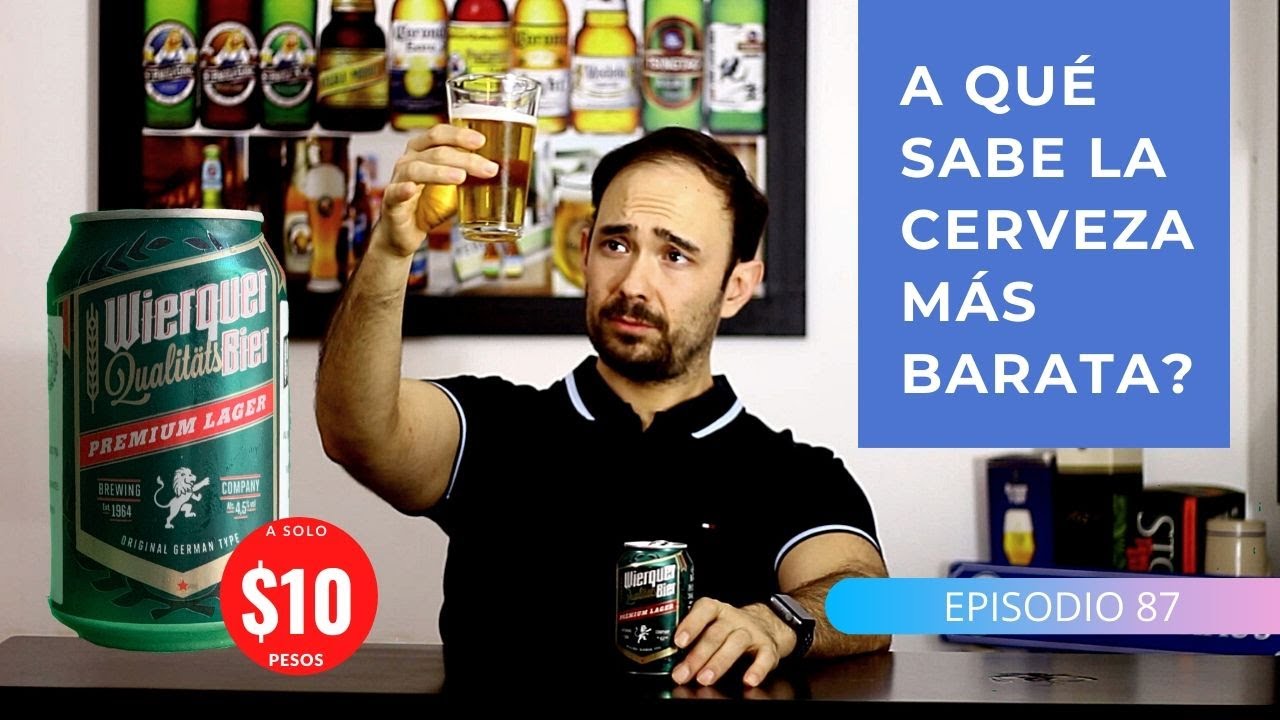 Cerveza Wierquer | La Cerveza más Barata? Episodio #87