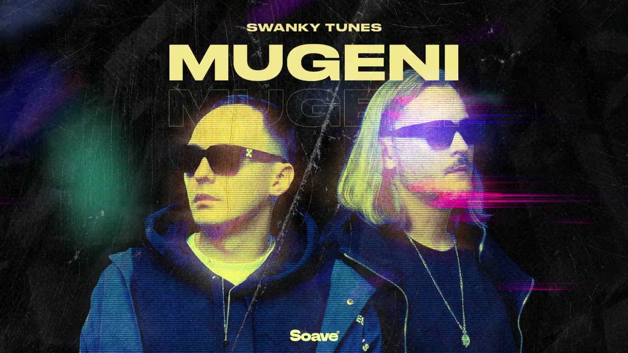 Swanky Tunes - Mugeni