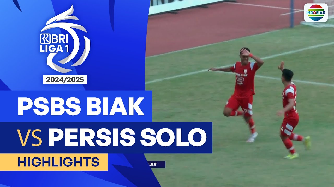 PSBS Biak VS Persis Solo   - Highlights | BRI Liga 1 2024/25