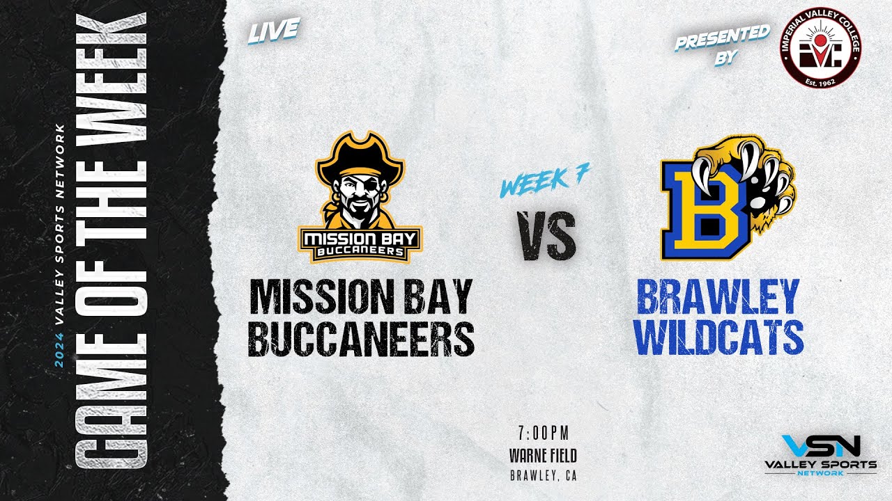 LIVE! Mission Bay Buccaneers vs. Brawley Wildcats (2024 VSN FOOTBALL GOTW)