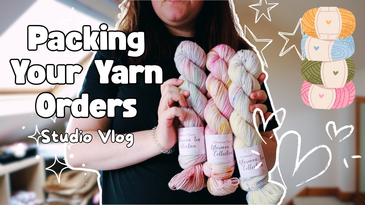 Packing Orders from the Afternoon Tea Yarn Collection | Cosy Studio Vlog ¦ The Corner of Craft