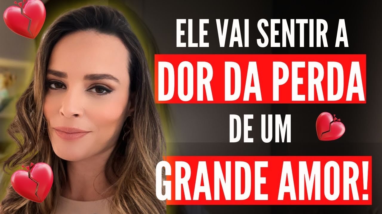 💔ELE VAI SENTIR A DOR DA PERDA DE UM GRANDE AMOR!