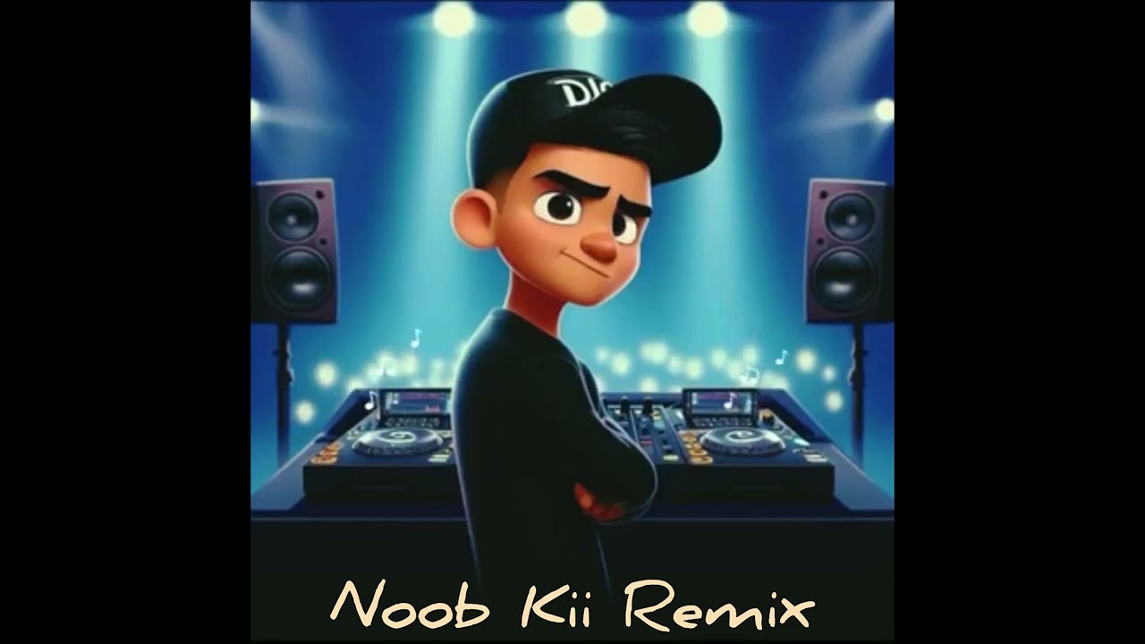 OPMXTEAM - NOOB (1NE) REMIX2023 [ KII REMIX ] X [Nak Chan Seyha x Seng Hak]