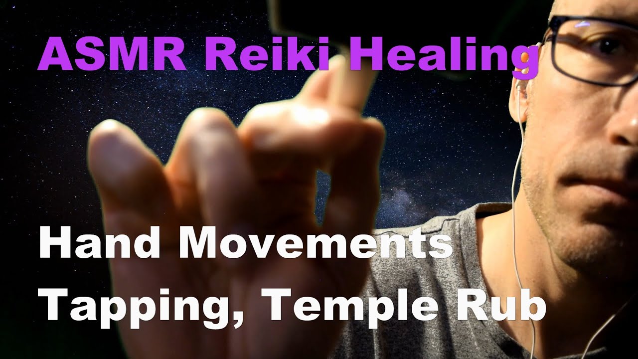 ASMR Reiki Healing (Hand Movements, Temple Rub, Tapping)