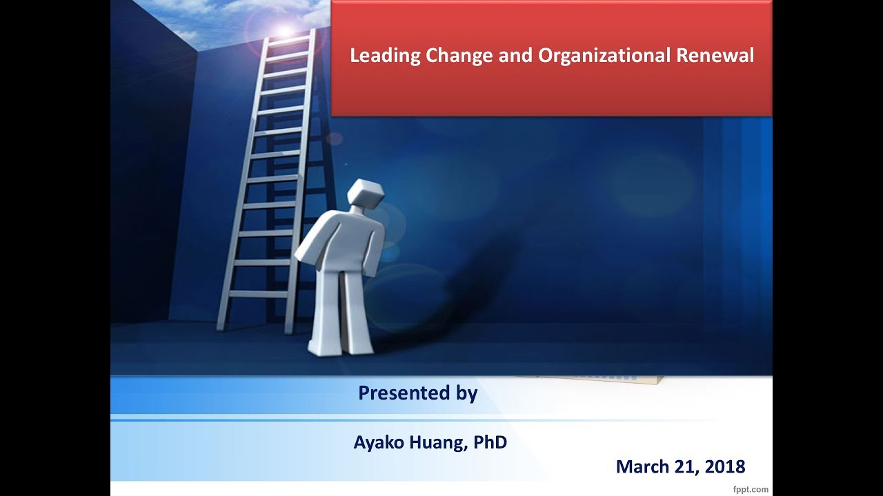Ayako Huang - Leading Change and Organizational Renewal PT. 1