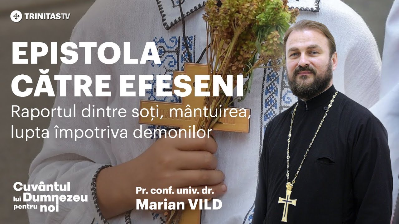 Epistola către Efeseni. Raportul dintre soți, mântuirea, lupta împotriva demonilor