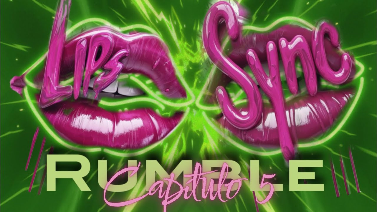 LIPSYNC RUMBLE - Capítulo 5 - LA GRAN FINAL