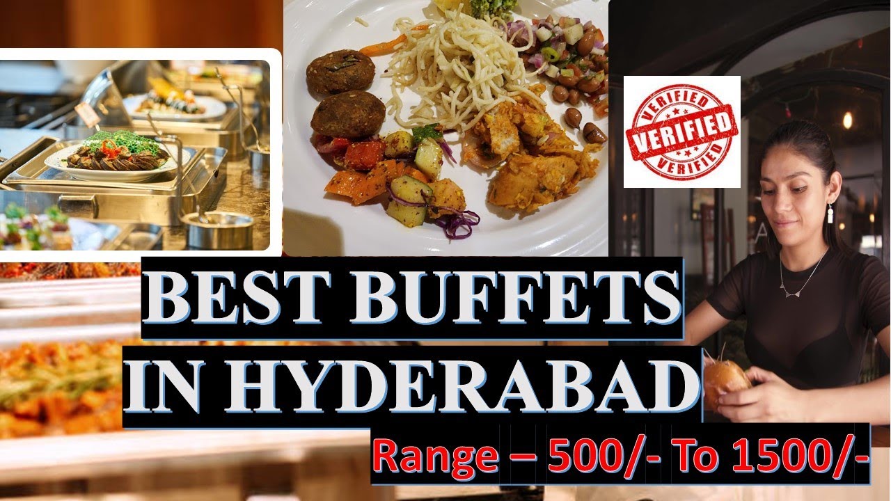 Best Buffets in Hyderabad with price range 500/- to1500/- #food #buffet #buffetchannel  #hyderabad