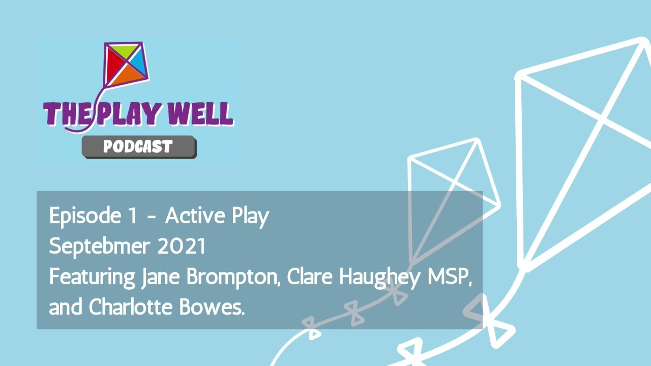 Play Well Podcast Episode 1 - Active Play