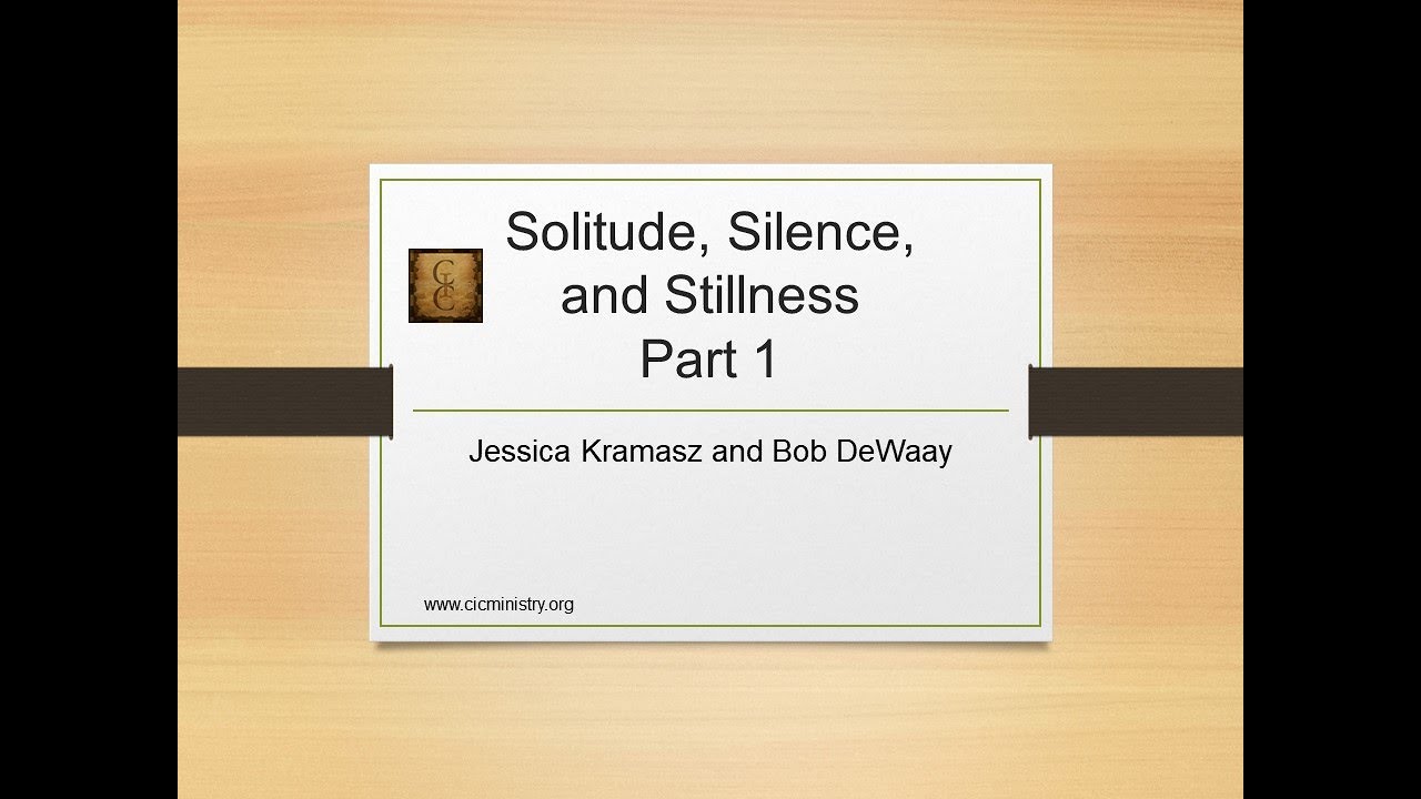 Useless and Harmful Mystical Solitude - Solitude, Silence, and Stillness Part 1