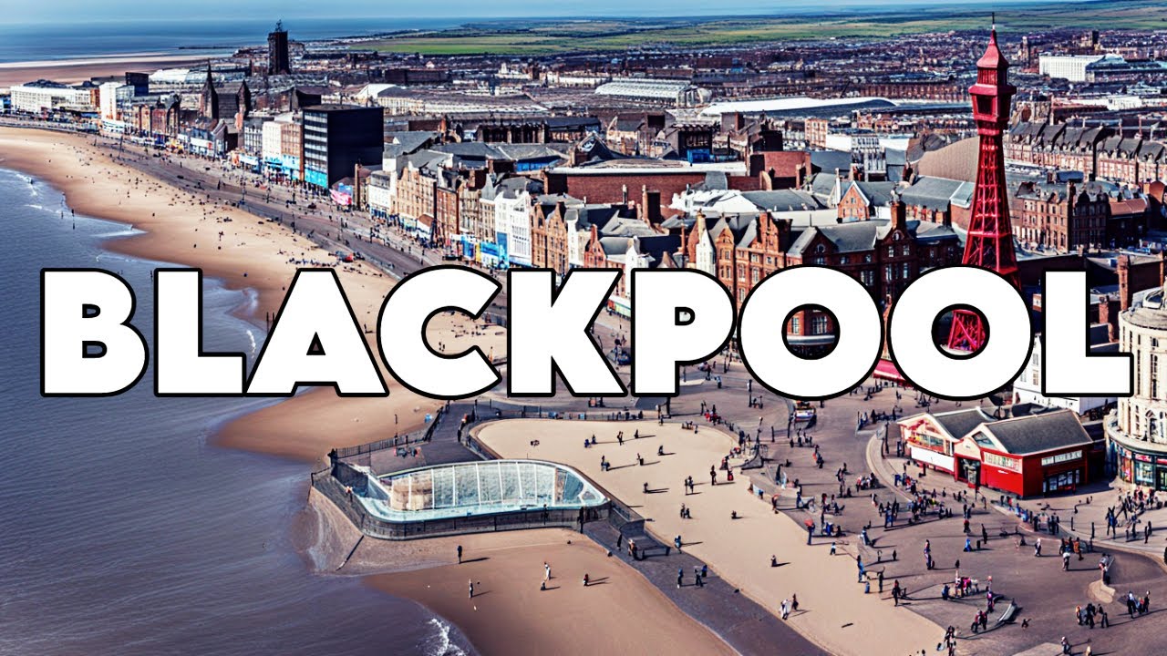 Blackpool: Top Things to Do & Must Visit (2024)