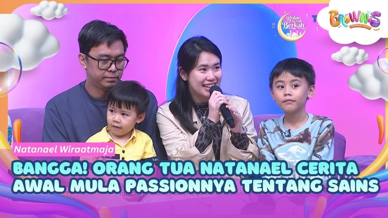 BANGGA! Orang Tua Natanael Cerita Awal Mula Passionnya Tentang Sains - BROWNIS (18/2/26) P3