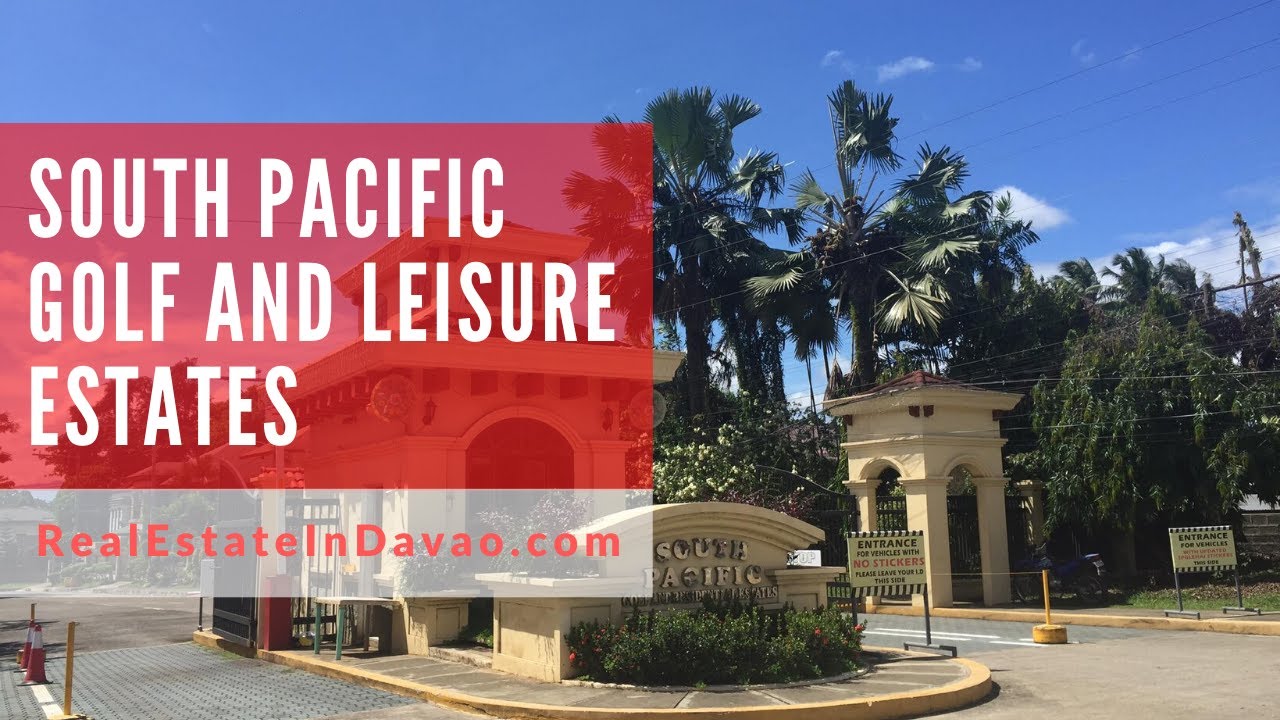 South Pacific   Golf and Leisure Estates Davao City | Real Estate in Davao City