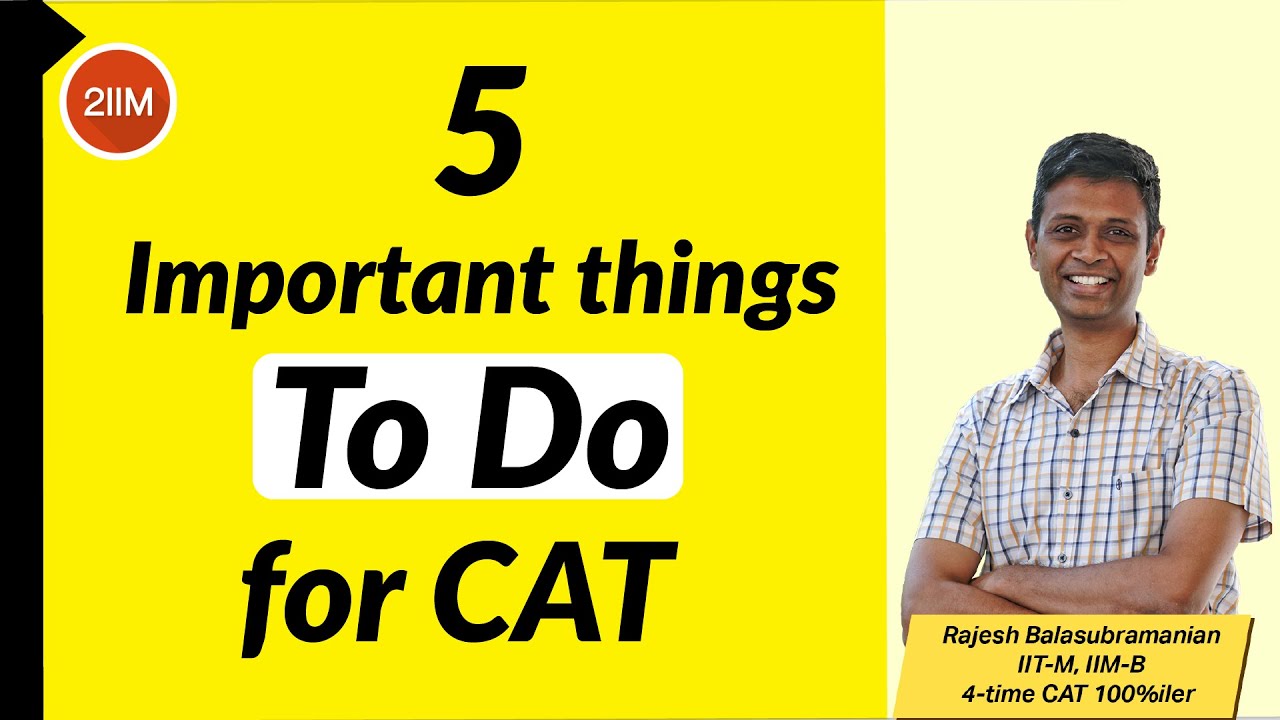 5 Important things to do for CAT | CAT 2022 Preparation | Rajesh B | 2IIM Online CAT Preparation