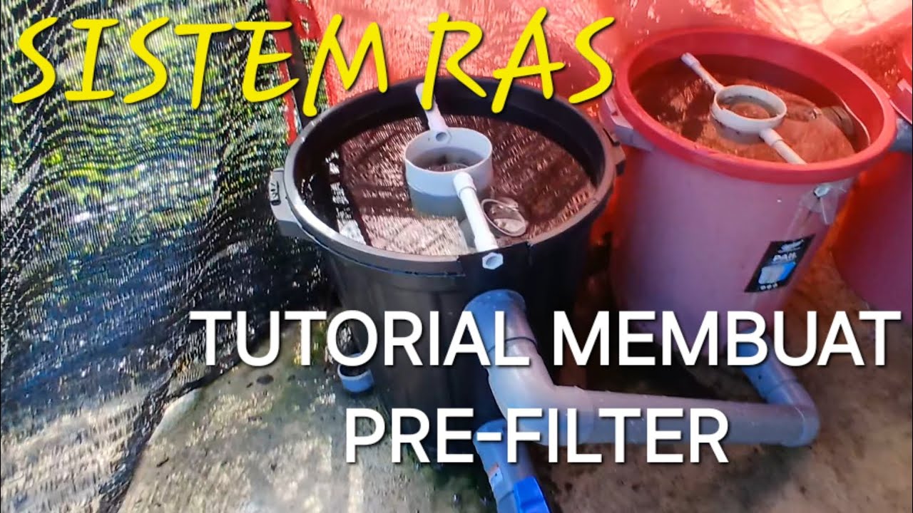 SISTEM RAS | Cara Membuat PRE-FILTER | Jenis Radial Flow Filter #sistemras #penternakbelakangrumah