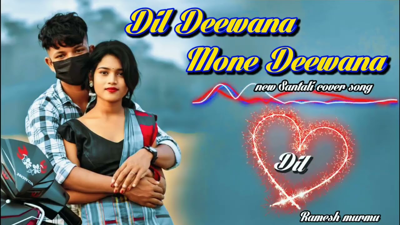 Dil Deewana new Santali cover song 2026