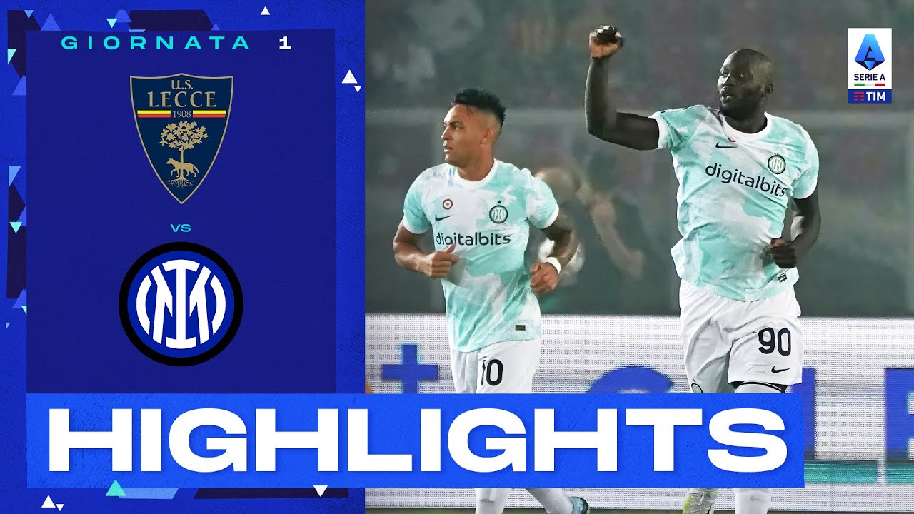 Lecce 1-2 Inter | Gol e Highlights: 1&ordf; Giornata | Serie A TIM 2022/23