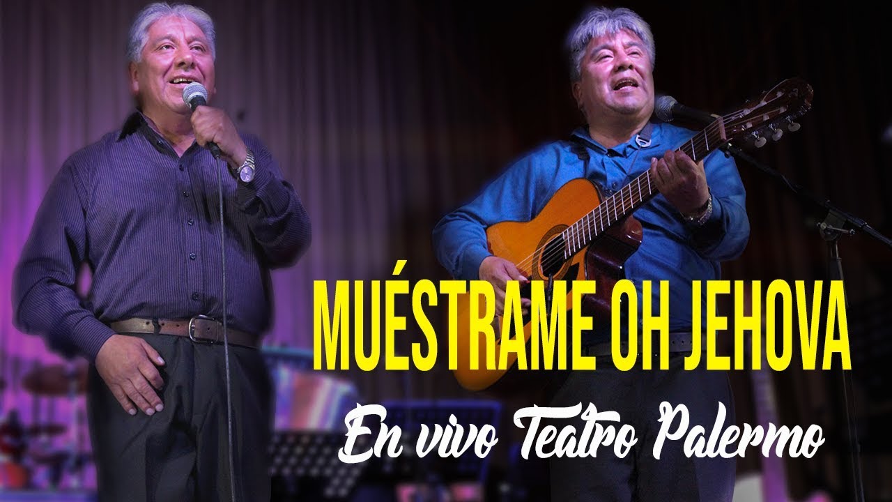 Muéstrame oh Jehova - Hermanos Vargas - Teatro Palermo (En Vivo)