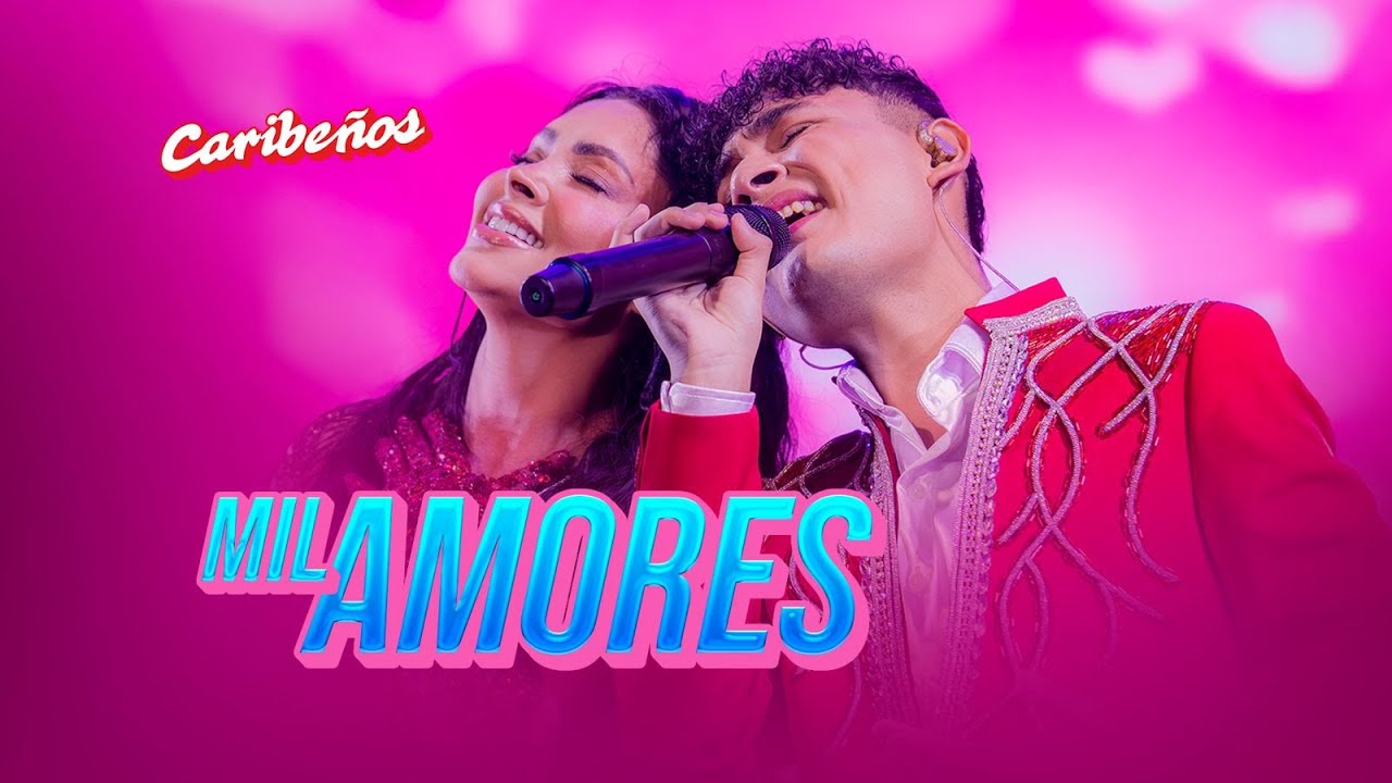 Mil Amores - Caribeños Ft. Pamela Franco