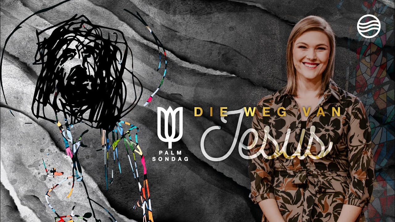 2 April 2023 | Melissa van Biljon | Die Weg van Jesus