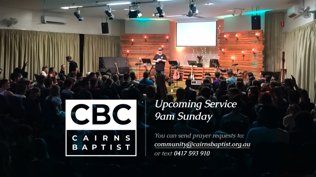 Cairns Baptist Church (Sunday 11 January 2026)