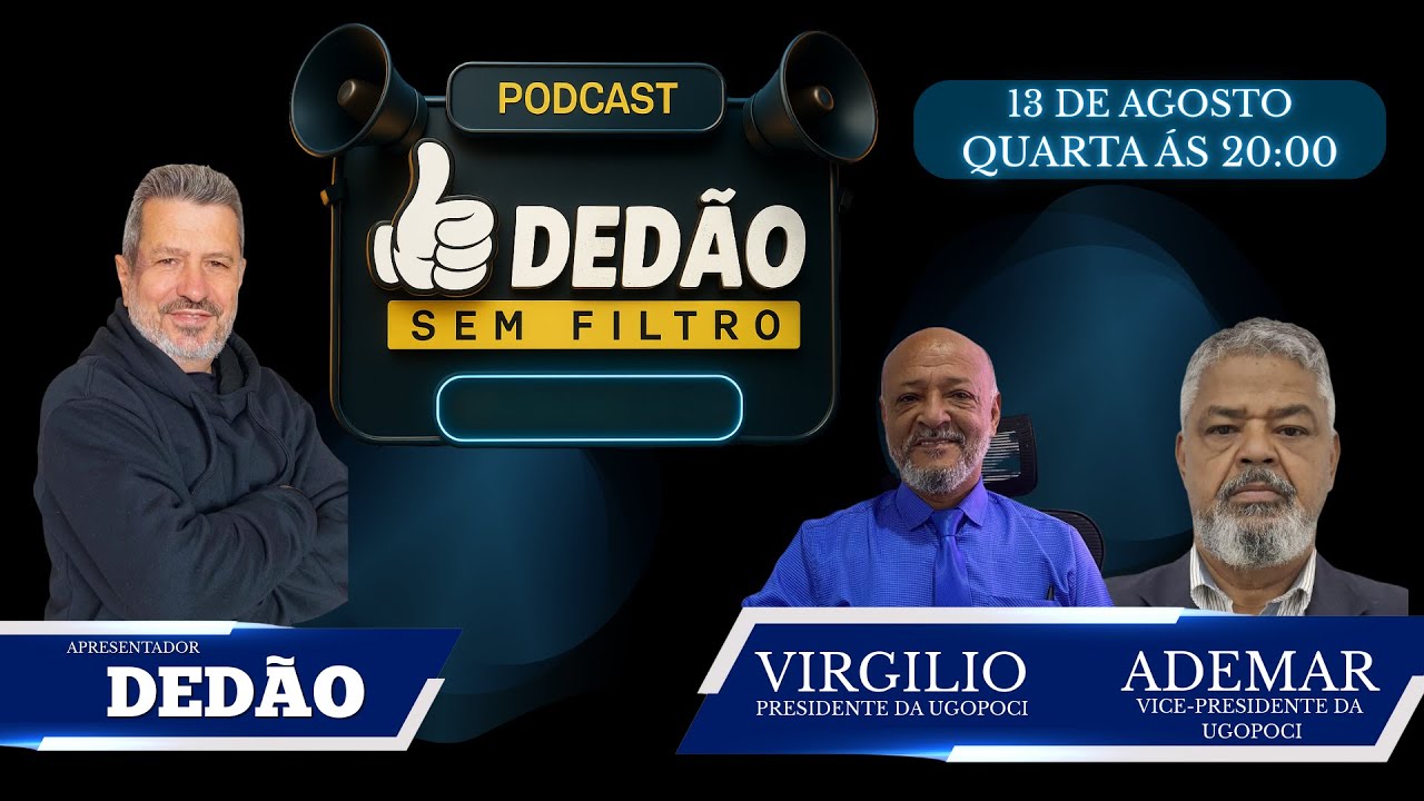 DEDÃO SEM FILTRO EP001 / CONVIDADOS VIRGILIO(PRESIDENTE) E ADEMAR(VICE-PRESIDENTE) UGOPOCI