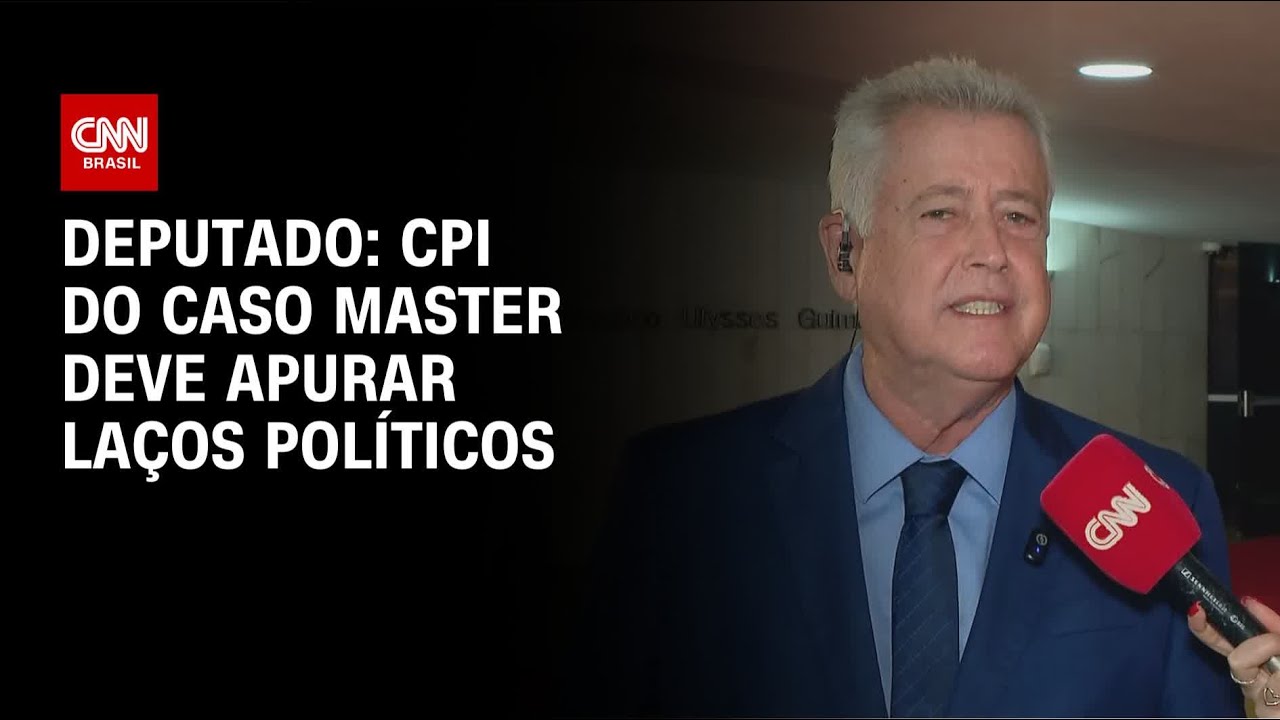 Caso Master: CPI deve apurar laços políticos, diz deputado | LIVE CNN