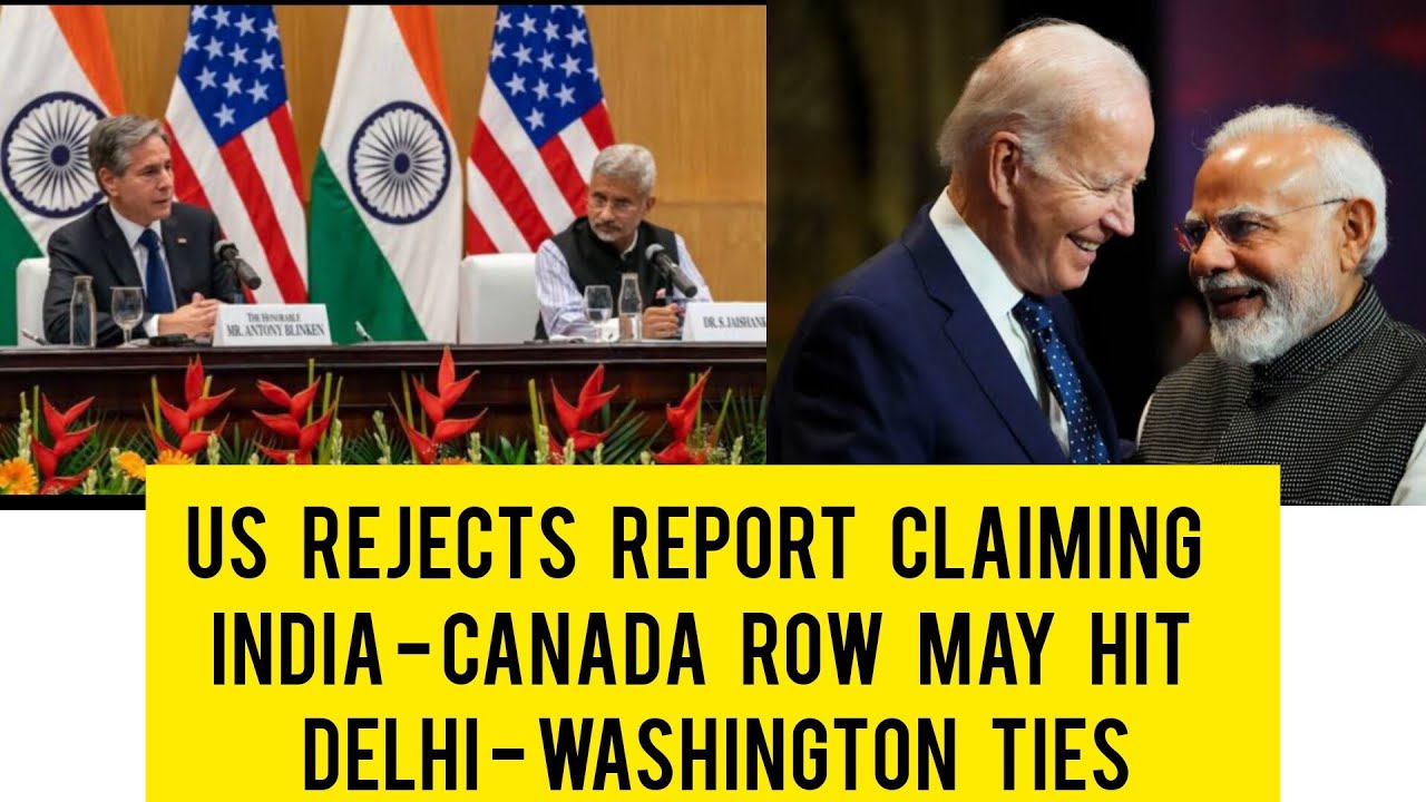 US Rejects Report Claiming India-Canada Row May Hit Delhi-Washington Ties