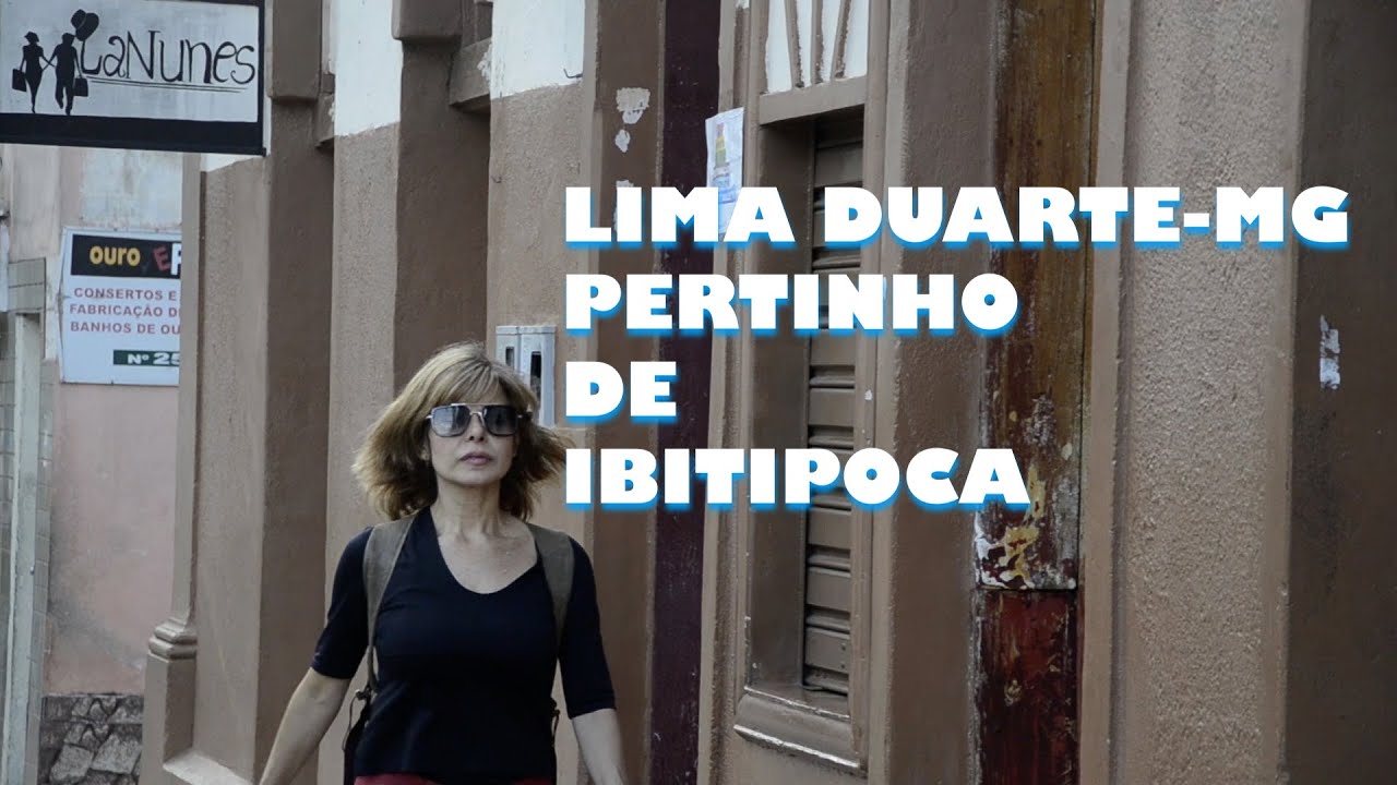 LIMA DUARTE - MG, A CIDADE DE IBITIPOCA