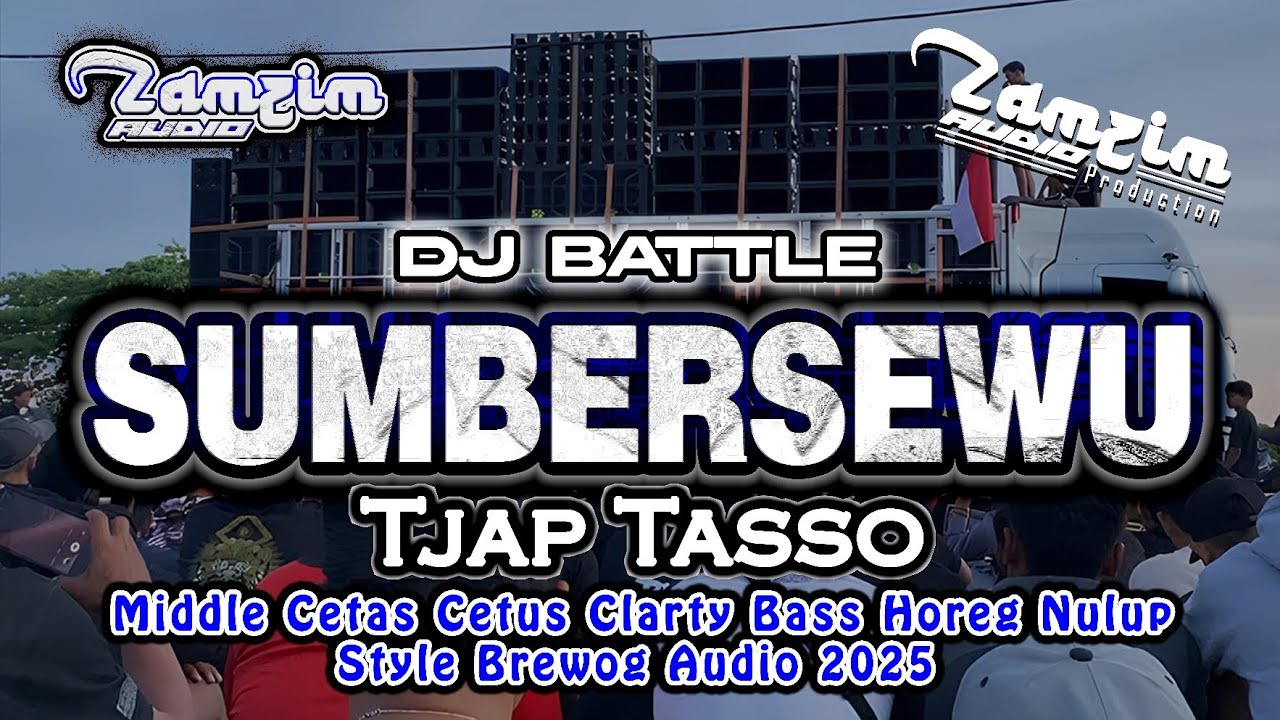 DJ BATTLE SUMBERSEWU KANTHIK SHENAI TJAP TASSO •ZAMZIM AUDIO•