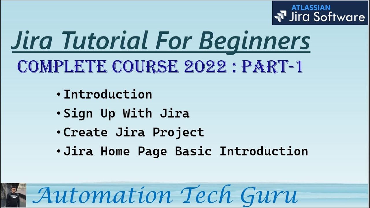 Jira Tutorial For Beginners | Complete course 2022 : PART-1| Jira Project Management | JIRA Software