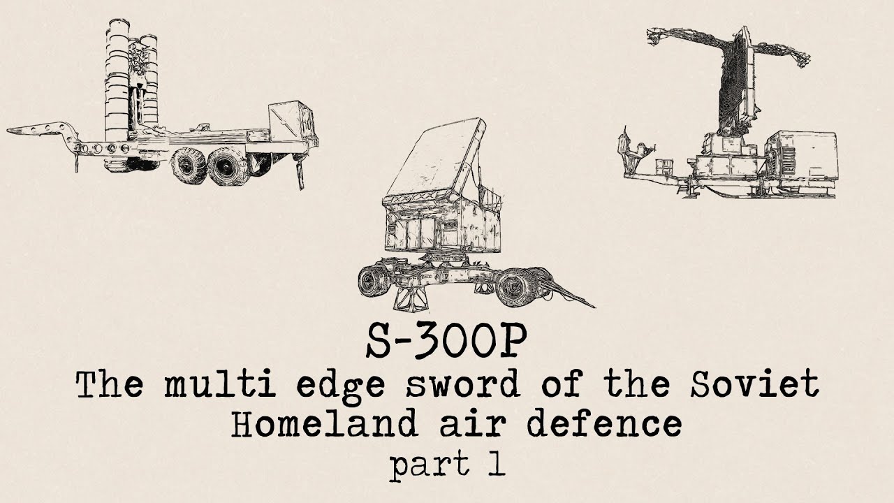 S-300P - The multi edge sword of the Soviet air defence - part 1 (origin, structure, radars)